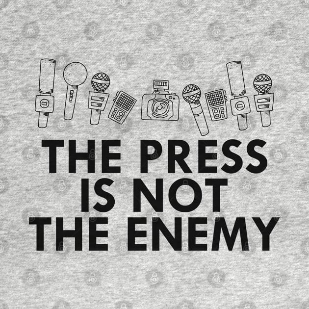 Media - The press is not the enemy by KC Happy Shop